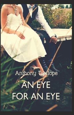 An Eye for an Eye Illustrated by Anthony Trollope