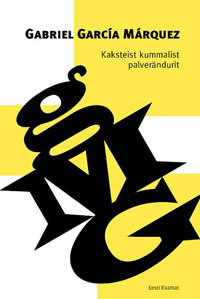 Kaksteist kummalist palverändurit by Gabriel García Márquez