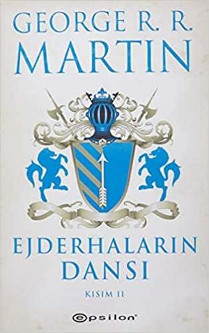 Ejderhaların Dansı: Kısım II by George R.R. Martin