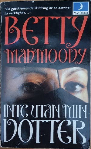 Inte Utan Min Dotter by William Hoffer, Betty Mahmoody