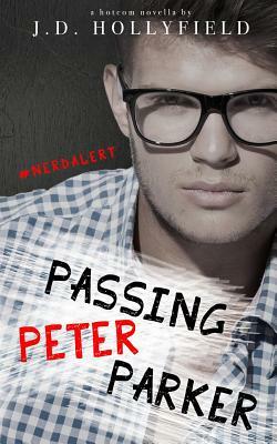 Passing Peter Parker by J. D. Hollyfield
