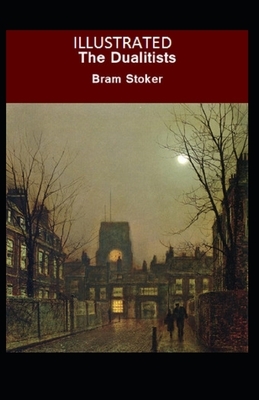 The Dualitists Illustrated by Bram Stoker