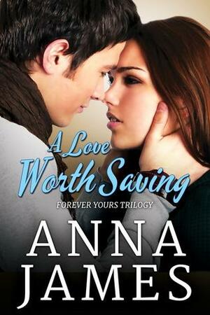 A Love Worth Saving by Anna James