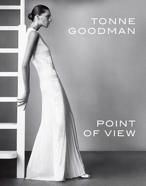 Tonne Goodman: Point of View by Tonne Goodman