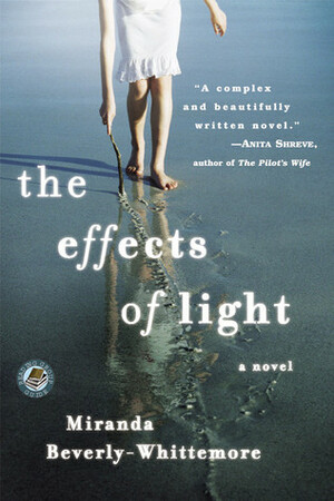 The Effects of Light by Miranda Beverly-Whittemore