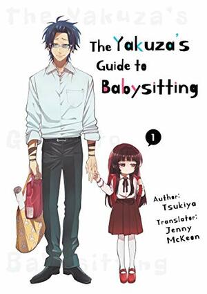 The Yakuza's Guide to Babysitting 1 by Tsukiya