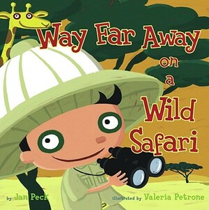 Way Far Away on a Wild Safari by Jan Peck