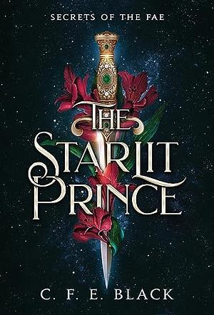 The Starlit Prince by C.F.E. Black