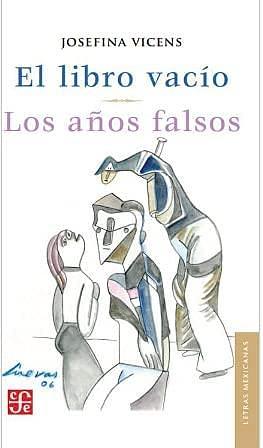 El libro vacío/ Los años falsos by Josefina Vicens