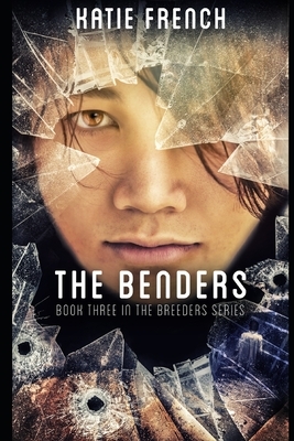 The Benders: Breeders Book 3 by Katie French