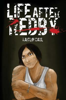 Life After Redby by Kaitlin Caul