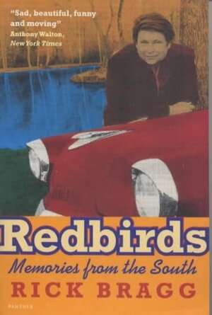 Redbirds: Memories from the South (Panther) by Rick Bragg