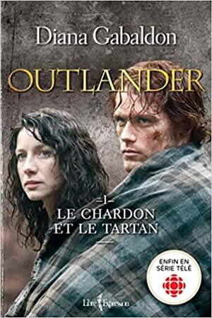 Le chardon et le tartan - Outlander, tome 1 by Diana Gabaldon