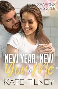 New Year, New You and Me by Kate Tilney