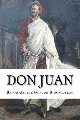 Don Juan by Baron George Gordon Byron Byron