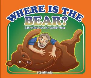Where Is the Bear? by Cecile Olesen