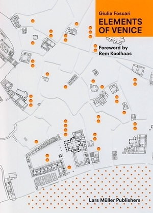Elements of Venice by Rem Koolhaas, Giulia Foscari