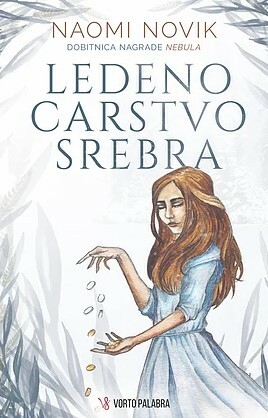 Ledeno carstvo srebra by Naomi Novik