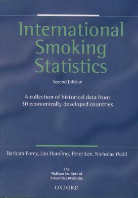International Smoking Statistics: A Collection of Historical Data from 30 Economically Developed Countries by 