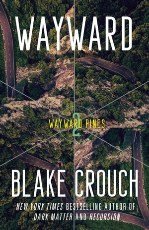 Wayward by Blake Crouch