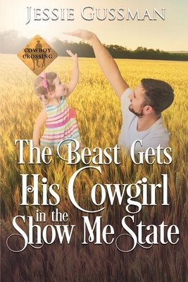 The Beast Gets His Cowgirl in the Show Me State by Jessie Gussman