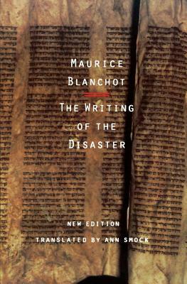 The Writing of the Disaster by Maurice Blanchot