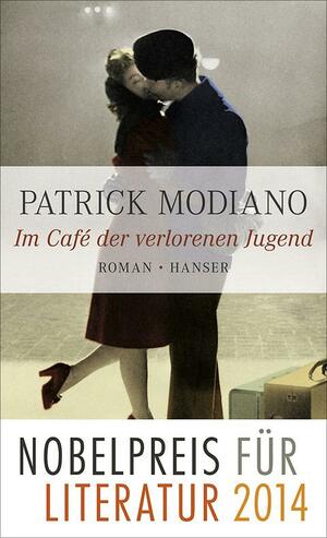 Im Café der verlorenen Jugend by Patrick Modiano