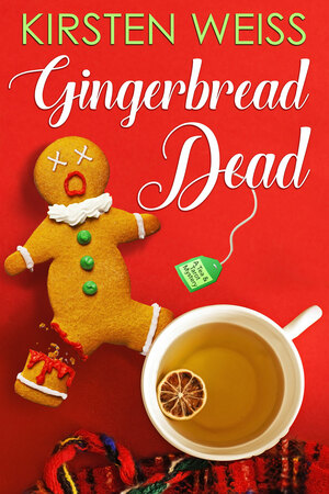 Gingerbread Dead by Kirsten Weiss
