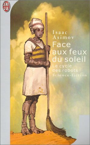 Face aux feux du soleil by Isaac Asimov