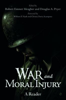 War and Moral Injury: A Reader by 