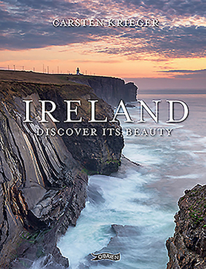 Ireland: Discover Its Beauty by Carsten Krieger