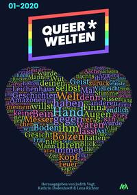 Queer*Welten 01-2020 (Queer*Welten) by James Mendez Hodes, Jasper Nicolaisen, Anna Zabini, Kathrin Dodenhoeft, Lena Richter, Judith C. Vogt, Annette Juretzki