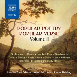 Popular Poetry, Popular Verse - Volume II by John Donne, William Shakespeare, Rupert Brooke