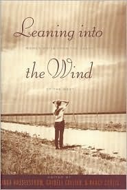 Leaning Into the Wind: Women Write from the Heart of the West by Nancy Curtis, Gaydell M. Collier, Linda M. Hasselstrom