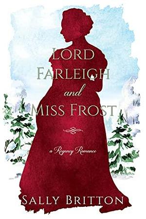 Lord Farleigh and Miss Frost by Sally Britton