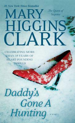 Daddy's Gone a Hunting by Mary Higgins Clark