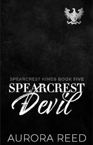 Spearcrest Devil: A Dark Enemies to Lovers Romance by Aurora Reed