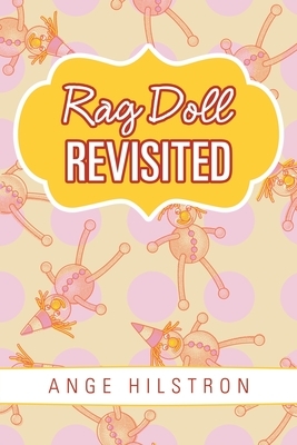 Rag Doll Revisited by Ange Hilstron