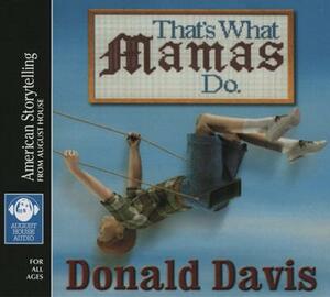 That's What Mamas Do by Donald Davis