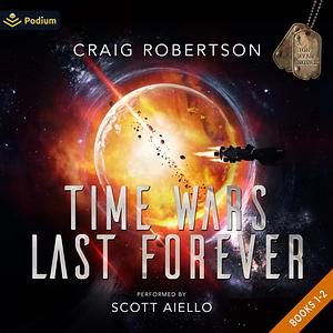 Time Wars Last Forever: Publisher's Pack by Craig Robertson