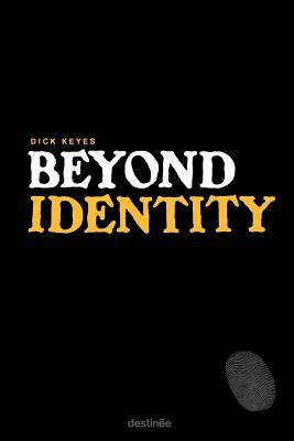 Beyond Identity by Dick Keyes