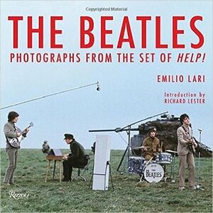 The Beatles: Photographs from the Set of Help! by Richard Lester, Emilio Lari, Alastair Gordon