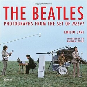 The Beatles: Photographs from the Set of Help! by Alastair Gordon, Emilio Lari, Richard Lester