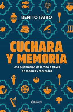 Cuchara y memoria by Benito Taibo