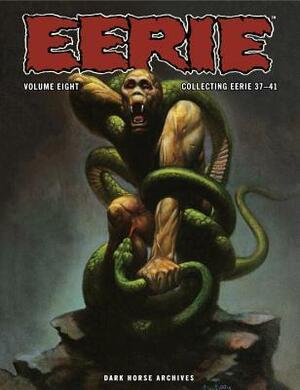 Eerie Archives, Vol. 8 by Ernie Colón, Dave Cockrum, Enrich, José M. Bea, Esteban Maroto, Doug Moench, Ken Barr, Lynn Marron, T. Casey Brennan, Bill DuBay, Richard Bassfird, Steve Skeates, Larry Herndon, Donald F. McGregor, Ken Kelly, José Gual, J.R. Cochran, Tom Sutton, Fred Ott, Jerry Grandenetti, John Wooley, Luis García, Philip R. Simon, Mike Ploog, Jaime Brocal, Sanho Kim, Paul Neary, Donald F. Glut, Kevin Pagan, Buddy Saunders, Auraleon, Sanjulian, John Thraxis