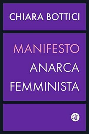 Manifesto anarca-femminista by Chiara Bottici