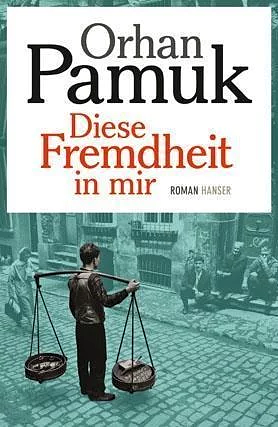 Diese Fremdheit in mir by Orhan Pamuk