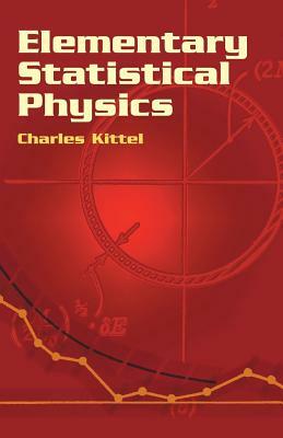 Elementary Statistical Physics by Charles Kittel