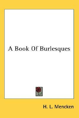 A Book of Burlesques by H.L. Mencken