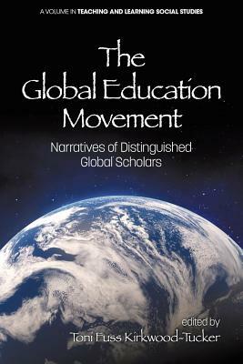 The Global Education Movement: Narratives of Distinguished Global Scholars by 